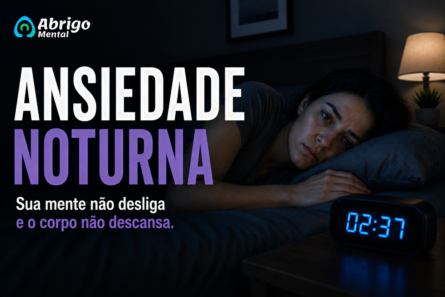 Ansiedade noturna: por que a mente acelera na hora de dormir