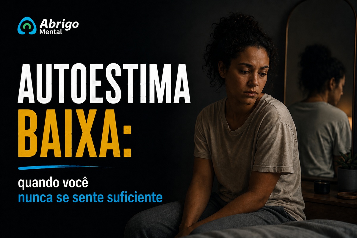 Autoestima Baixa: sinais, causas e como tratar