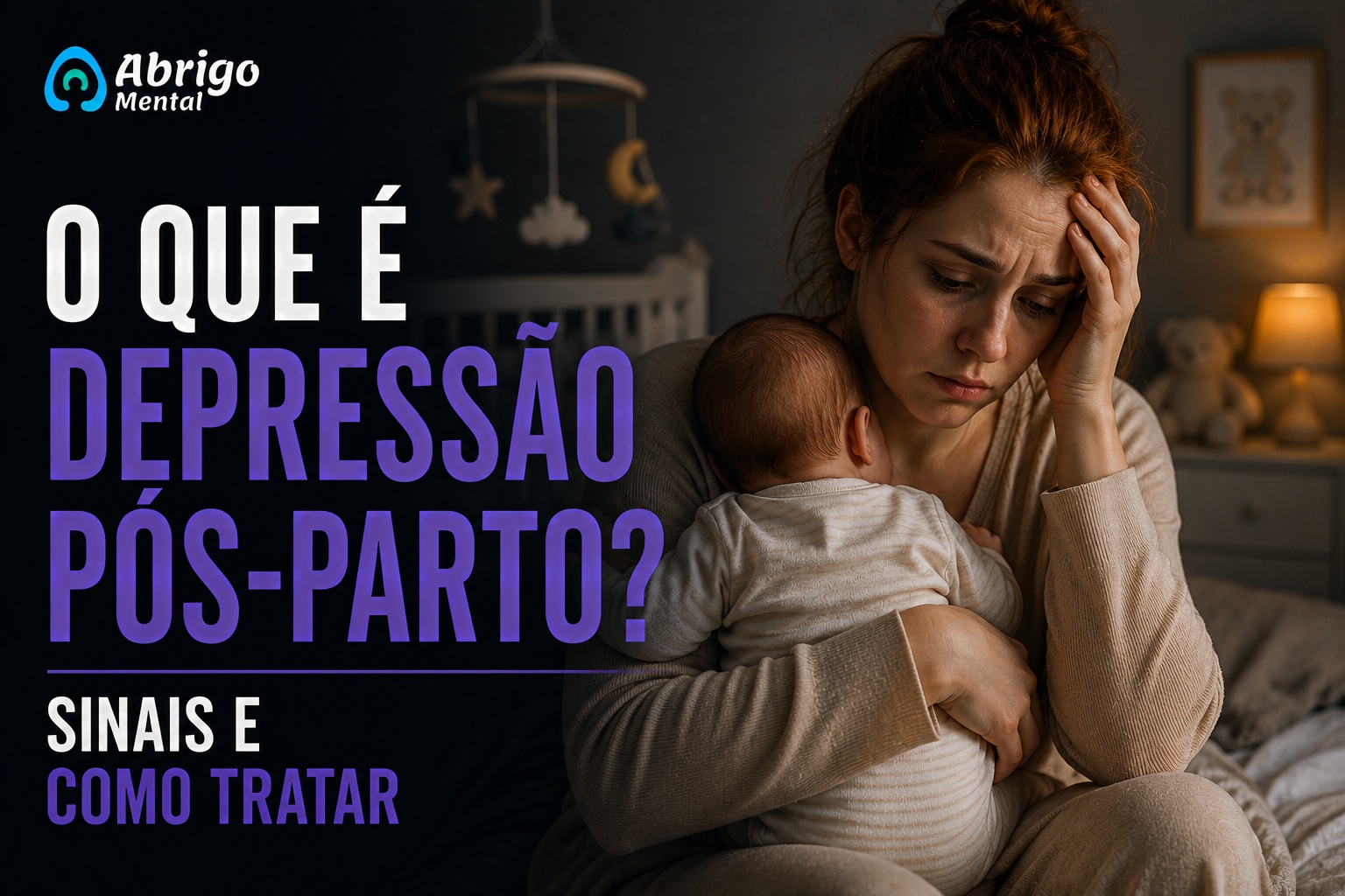 O que é Depressão Pós-Parto? Sinais e Como Tratar
