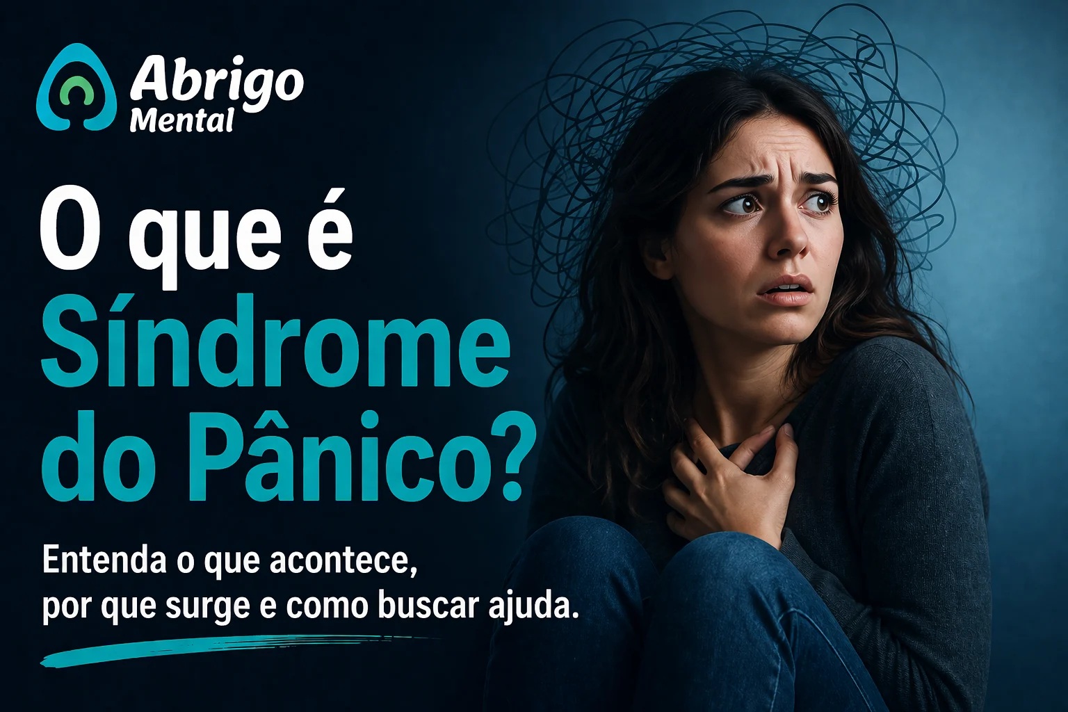O que é Síndrome do Pânico? Sintomas, causas e tratamento